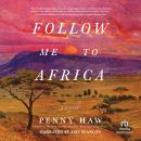 Follow Me to Africa Audiobook