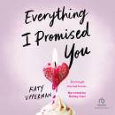 Everything I Promised You Audiobook