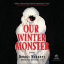Our Winter Monster Audiobook