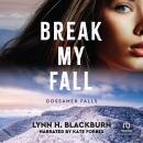 Break My Fall Audiobook