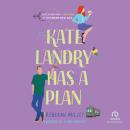 Kate Landry Has a Plan: A Southern Opposites Attract Closed Door Contemporary Romance Audiobook