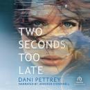 Two Seconds Too Late Audiobook