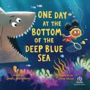 One Day at the Bottom of the Deep Blue Sea Audiobook