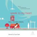 Speak to My Heart Audiobook