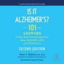 Is It Alzheimer's 2nd Edition: 101 Answers to Your Most Pressing Questions About Memory Loss and Dem Audiobook