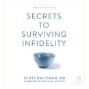 Secrets to Surviving Infidelity: Second Edition Audiobook