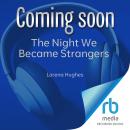 The Night We Became Strangers Audiobook
