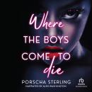 Where the Boys Come to Die Audiobook