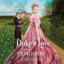 A Duke's Love: Victorian Historical Romance Audiobook