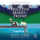 The Skeleton Makes a Friend Audiobook