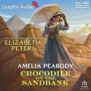 Crocodile on the Sandbank [Dramatized Adaptation]: Amelia Peabody 1 Audiobook
