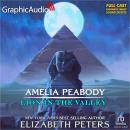 Lion in the Valley [Dramatized Adaptation]: Amelia Peabody 4 Audiobook