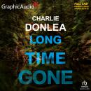 Long Time Gone [Dramatized Adaptation] Audiobook