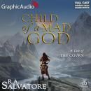 Child of a Mad God [Dramatized Adaptation]: A Tale of the Coven 1 Audiobook