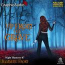 Up from the Grave [Dramatized Adaptation]: Night Huntress 7 Audiobook