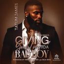 Giving Good Love to a Bad Boy Audiobook