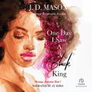 One Day I Saw A Black King Audiobook
