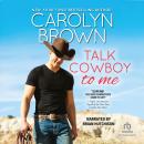 Talk Cowboy to Me Audiobook