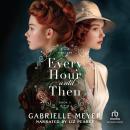 Every Hour until Then Audiobook