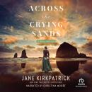 Across the Crying Sands Audiobook