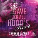 She Gave Her All to the Hood's Finest Audiobook