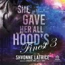 She Gave Her All to the Hood's Finest 3 Audiobook