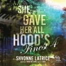 She Gave Her All to the Hood's Finest 4 Audiobook