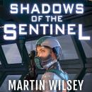Shadows of the Sentinel Audiobook