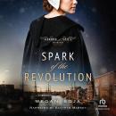 Spark of the Revolution Audiobook