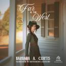 As Far as the West Audiobook
