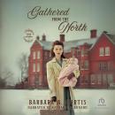 Gathered from the North Audiobook