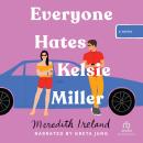 Everyone Hates Kelsie Miller Audiobook
