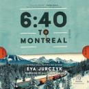 6:40 to Montreal Audiobook