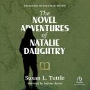 The Novel Adventures of Natalie Daughtry Audiobook