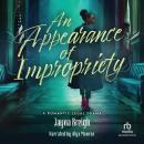 An Appearance of Impropriety: A Romantic Legal Drama Audiobook