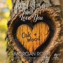 Excuse Me While I Love You Audiobook
