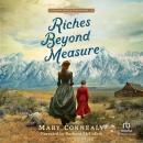 Riches Beyond Measure Audiobook