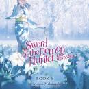 Sword of the Demon Hunter: Kijin Gentosho (Light Novel) Vol. 6 Audiobook