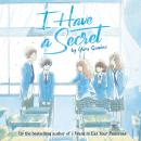 I Have a Secret (Light Novel) Audiobook