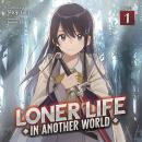 Cover of Loner Life in Another World (Light Novel) Vol. 1