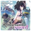 Reincarnated as a Sword (Light Novel) Vol. 15 Audiobook