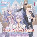 Cover of The Too-Perfect Saint: Tossed Aside by My Fiancé and Sold to Another Kingdom (Light Novel) Vol. 1