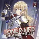 Cover of Loner Life in Another World (Light Novel) Vol. 2