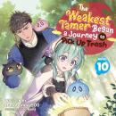 The Weakest Tamer Began a Journey to Pick Up Trash (Light Novel) Vol. 10 Audiobook