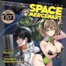 Reborn as a Space Mercenary: I Woke Up Piloting the Strongest Starship! (Light Novel) Vol. 13 Audiobook