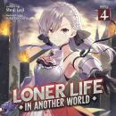 Loner Life in Another World (Light Novel) Vol. 4 Audiobook