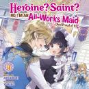 Heroine? Saint? No, I'm an All-Works Maid (And Proud of It)! (Light Novel) Vol. 4 Audiobook
