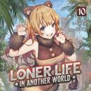Loner Life in Another World (Light Novel) Vol. 10 Audiobook
