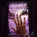 Funerals Are for the Living: A Novel Audiobook