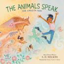 The Animals Speak: The Lakota Way (Wamákashkaŋ’iya: Lakhól Wichóh’aŋ Kiŋ) Audiobook